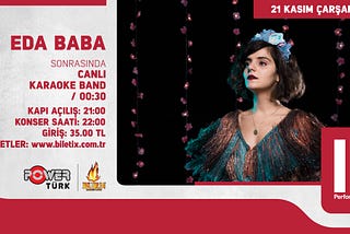 21 Kasım Çarşamba “EDA BABA” Konserine davetiye kazananlar