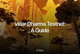Velar Dharma Testnet: A Guide