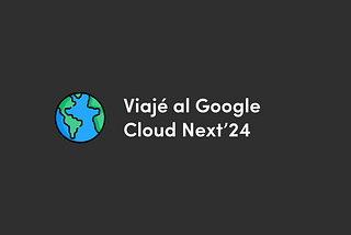 Experiencia en el Google Cloud Next’24