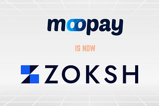 MooPay has grown up to become Zoksh