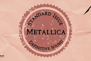 Standard Issue: Metallica