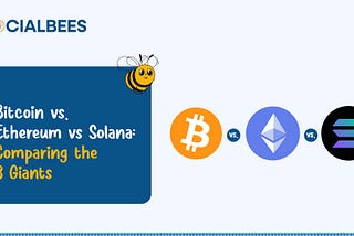 Bitcoin vs. Ethereum vs Solana: Comparing the 3 Giants