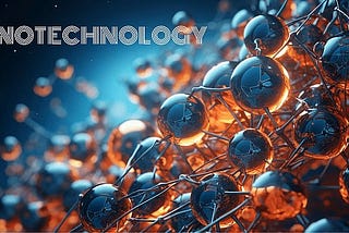 Nanotechnology: A Revolution at the Molecular Scale
