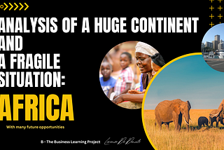 Analysis of a huge continent and a fragile situation: Africa