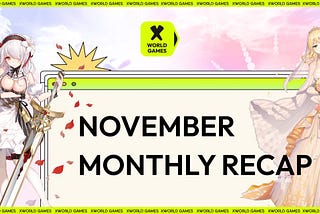 X World Games November Monthly Report: Embracing New Horizons