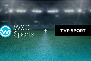 TVP Sport Announce Technology Partnership With WSC Sports to Enhance Coverage of 2022 FIFA World…