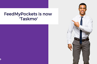 Bangalore Based Startup FeedMyPockets Is ‘Taskmo’ Now!