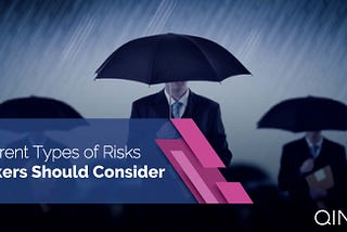 Different Types of Risks A Forex Broker Should Consider