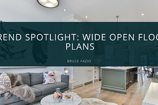 Trend Spotlight: Wide Open Floor Plans