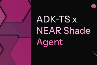 ADK-TS & NEAR Shade Agent AI Template