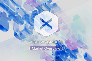 Wagmix — A Fresh Look at Market Overview! 🚀