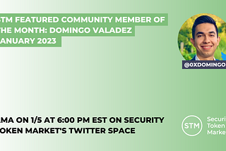 STM Featured Community Member of the Month: Domingo Valadez | January 2023