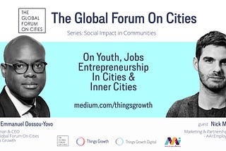 The Global Forum On Cities Q1 2021 -Social Impact, Nick Murray, Partnership Lead, AAI Employability