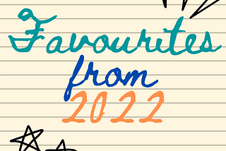 A graphic that says “Favorites from 2022”