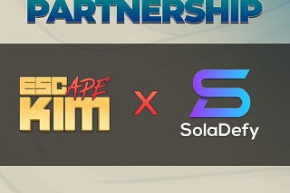 SolaDefy Excited to announce partnership with EscapeKim