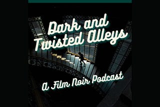Dark & Twisted Alleys: Episode 9 — ‘The Big Clock’ (1948)