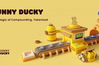 BunnyDucky — The magic of compounding, tokenized