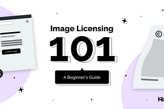 Image Licensing 101: A Beginner’s Guide
