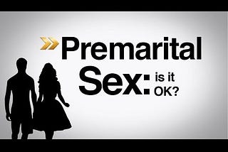 Premarital Sex-A Taboo that kills!