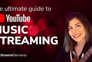 The Ultimate Guide to Music livestreaming on YouTube