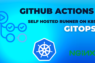 GitOps way with Github Actions and self-hosted runner on Kubernetes