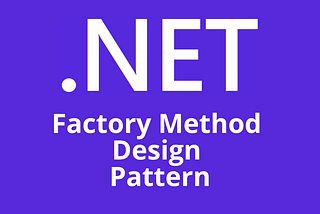 Factory Method Design Pattern in C#/.NET