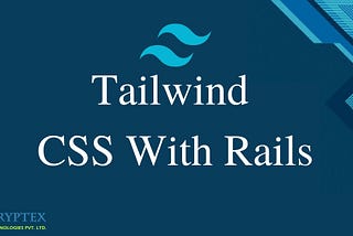 Tailwind CSS with Rails