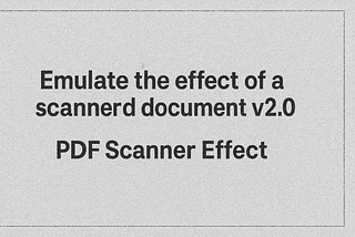 Emulate the effect of a scanned document v2.0