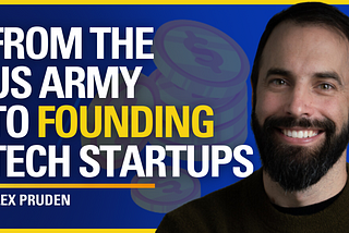 From the US Army to Founding Tech Startups — Alex Pruden | ATC #500