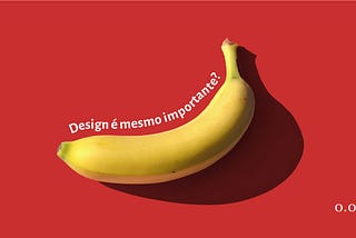 Entendendo o design de uma vez por todas (para quem não é designer)