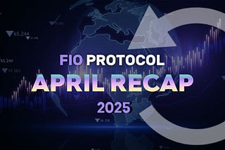 FIO’s April Recap: Growth, Rewards & Web3 IRL