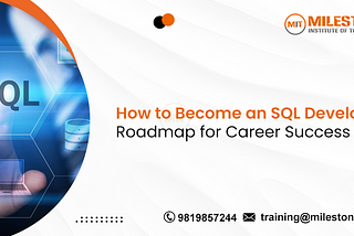 How to Become an SQL Developer? Roadmap for Career Success