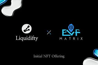 ELF MATRIX INO ON LIQUIDIFTY ANNOUNCEMENT