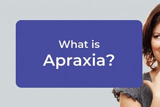 What is Apraxia:
Apraxia is an effect of neurological disease.