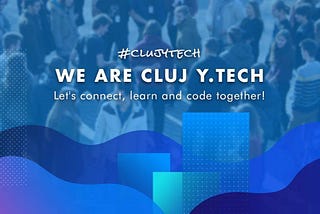 Hello world! New IT community in Cluj-Napoca #clujytech