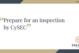 Prepare for an inspection by CySEC