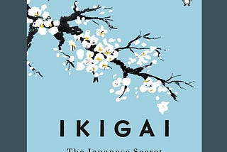 Ikigai: Japan’s Key to a Joyful and Purposeful Life