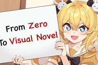 From Zero to Visual Novel: A Beginner’s Guide to Ren’Py