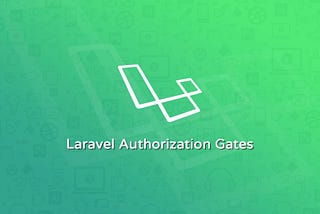 Harnessing Laravel’s AuthGates Middleware for API Testing with Postman