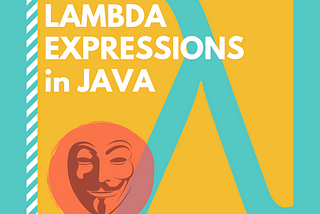 Functionally Anonymous: Lambda Expression in Java