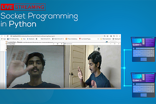 Create Live Video Streaming App using OpenCV and Socket Programming