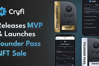 Cryfi Releases V1 of Blockchain-Verified Signal Trading App on Telegram, with Founder Pass NFT Sale…