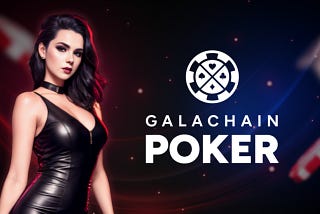 GalaChainポーカーの紹介と$GCHIPトークンローンチ