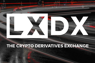 Crypto Derivatives Exchange LXDX Opens Early Access Sign Up Ahead of Launch Next Month