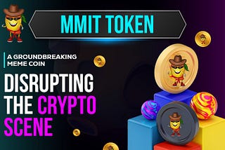 MMIT Token: A Groundbreaking Meme Coin Transforming the Crypto Landscape!