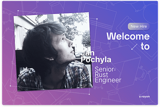 Jan Pochyla joins Rayon, as Senior Rust Engineer