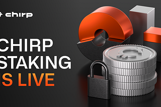 Staking is LIVE: Earn While Strengthening Chirp DePIN Ecosystem