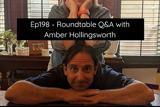 Ep198 — Roundtable Q&A with Amber Hollingsworth