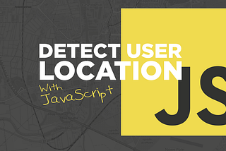 Geolocation Tutorial — Get User Location using Vanilla JS