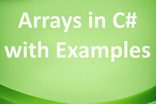 Arrays in C# with Examples